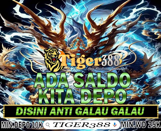 TIGER388 Slot77 Maxwin Gampang Jackpot Anti Rungkat