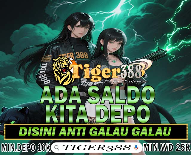 TIGER388 Platform Slot Online Paling Dicari Tahun 2025